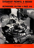 ŠVÝCARSKÝ PRŮMYSL A OBCHOD. - 1946. U příležitosti Mezinárodního veletrhu v Praze.