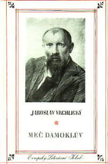 VRCHLICKÝ; JAROSLAV: STROM ŽIVOTA. MEČ DAMOKLŮV. - 1941. Obálka JINDŘICH ŠTYRSKÝ.  Národní klenotnice sv. 13.