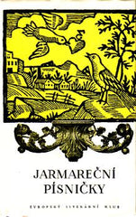 ŠPALÍČEK PÍSNIČEK JARMAREČNÍCH. - 1940. Obálka JINDŘICH ŠTYRSKÝ. Národní klenotnice sv. 12.