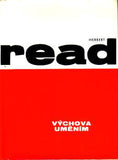 READ; HERBERT: VÝCHOVA UMĚNÍM. - 1967.