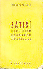 WEINER; RICHARD: ZÁTIŠÍ S KULICHEM HERBÁŘEM A KOSTKAMI. - 1929. Aventinum. Úprava FRANTIŠEK MUZIKA.