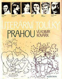 KOVAŘÍK; VLADIMÍR: LITERÁRNÍ TOULKY PRAHOU. - 1988. Fotogr. PAVEL ŠTECHA.