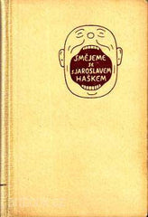 HAŠEK; JAROSLAV: SMĚJEME SE S JAROSLAVEM HAŠKEM. I. a II. díl. - 1946. Ilustrace JOSEF LADA.