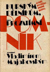 MAJAKOVSKIJ; VLADIMÍR: KURSKÝM DĚLNÍKŮM.  - 1982. 17 barevných celostr. fotomontáží JURIJ ROŽKOV.