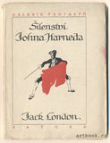 LONDON; JACK: ŠÍLENSTVÍ JOHNA HARNEDA. - 1920. Galerie fantastů a dobrodruhů sv. VII.
