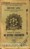 LANDOR; HENRY S.: NA CESTÁCH ZAKÁZANÝCH.  - 1904. Matice lidu.