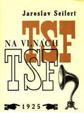 Teige - SEIFERT; JAROSLAV: NA VLNÁCH TSF. - 1992. Faksimile 1. vyd. Typografie KAREL TEIGE.