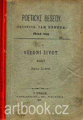 LEGER; KAREL: VŠEDNÍ ŽIVOT. - 1883. Poetické besedy. Redaktor Jan Neruda.