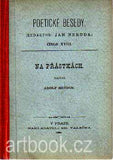 HEYDUK; ADOLF: NA PŘÁSTKÁCH. - 1884. Poetické besedy. Redaktor Jan Neruda.