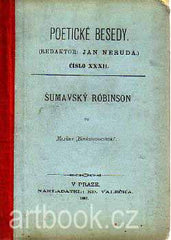 KRÁSNOHORSKÁ; ELIŠKA: ŠUMAVSKÝ ROBINSON. - 1887. Poetické besedy. Redaktor Jan Neruda.