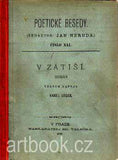 LEGER; KAREL: V ZÁTIŠÍ. - 1890. Poetické besedy. Redaktor Jana Neruda.