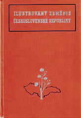 ILUSTROVANÝ ZEMĚPIS ČESKOSLOVENSKÉ REPUBLIKY. - 1938.