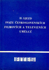 II. SJEZD SVAZU ČESKOSLOVENSKÝCH FILMOVÝCH A TELEVIZNÍCH UMĚLCŮ. - 1969.