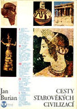 BURIAN; JAN: CESTY STAROVĚKÝCH CIVILIZACÍ. - 1973. Edice Kotva. Obálka MILOSLAV FULÍN.