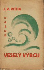 PIŤHA; JOSEF P.: VESELÝ VÝBOJ. - (1925). Obálka VÁCLAV VRBSKÝ. REZERVACE