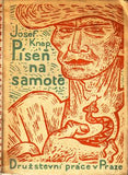 KNAP; JOSEF: PÍSEŇ NA SAMOTĚ. - 1924. Družstevní práce. Obálka JOSEF KAPLICKÝ.XIII. sv. Živých knih.