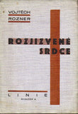ROZNER; VOJTĚCH: ROZJIZVENÉ SRDCE. - 1928. Podpis autora. Linie sv. 2.