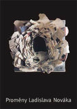 Novák - VALOCH; JIŘÍ: PROMĚNY LADISLAVA NOVÁKA. - 2002. Gallery.