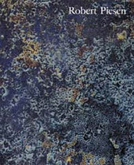 Piesen - ROBERT PIESEN. - 2001. Monografie Roberta Piesena vydaná u příležitosti jeho souborné výstavy.