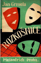 GRMELA; JAN: ROZKOŠNICE. - 1928. Obálka FRANTIŠEK JANOUŠEK. Podpis autora.