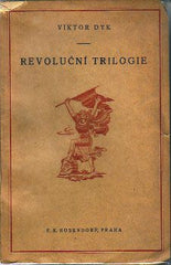 DYK; VIKTOR: REVOLUČNÍ TRILOGIE. - 1921. Obálka V. H. BRUNNER. /divadlo/