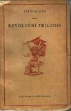 DYK; VIKTOR: REVOLUČNÍ TRILOGIE. - 1921. Obálka V. H. BRUNNER. /divadlo/
