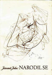 JOHN; JAROMÍR: NARODIL SE. - 1944. Ilustrace MARIE ŽELIBSKÁ-VANÍČKOVÁ. Knihovna Dětem.