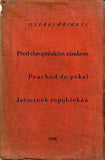 PŘIKLRYL; ONDŘEJ: PŘED CHROPEŇSKÝM ZÁMKEM. PRUCHOD DO PEKEL. JEČMINEK REPOBLEKÁN. - 1936. Ilustrace ANTONÍN KAMENÍK.