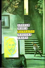 RIPELLINO; ANGELO MARIA: MAGICKÁ PRAHA. - 1992. /Pragensie/