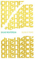 RICHTEROVÁ; SYLVIE: SLOVA A TICHO. - 1991.