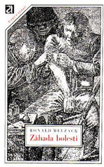 MELZAK; RONALD: ZÁHADA BOLESTI. - 1978. Život a zdraví.