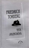 TORBERG; FRIEDRICH: TETA JOLESCHOVÁ. - 1994.