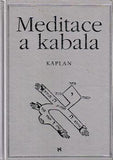 KAPLAN; ARYEH: MEDITACE A KABALA. - 1998.