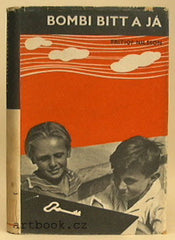 NILSSON; FRITIOF: BOMBI BITT A JÁ. - 1941. ELK. Ilustrace JAROSLAV WEISS; obálka JAROSLAV ŠVÁB. úprava MENHART. /sv/