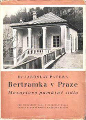 PATERA; JAROSLAV. BERTRAMKA V PRAZE. - 1948. Obr. příloha LUDVÍK PATERA.