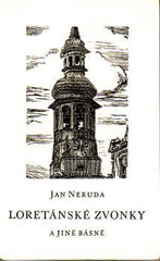 NERUDA; JAN: LORETÁNSKÉ ZVONKY A JINÉ BÁSNĚ. - 1941. Dřevoryty FRANTIŠEK KOBLIHA. Šmidt; edice: Z básnického díla Jana Nerudy sv. V.