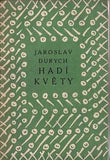 Čapek - DURYCH; JAROSLAV: HADÍ KVĚTY. - 1924. Obálka a nakl. zn. (lino) JOSEF ČAPEK.