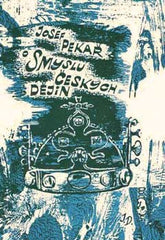 PEKAŘ; JOSEF: O SMYSLU ČESKÝCH DĚJIN. - 1977. Edice Akord; /exil/dějiny/německá kolonizace/středověk/husitství/bitva u Lipan/Bílá Hora/