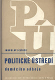 JELÍNEK; JAROSLAV: POLITICKÉ ÚSTŘEDÍ DOMÁCÍHO ODBOJE. - 1947. Obálka JAROSLAV ŠVÁB.