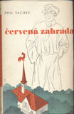 VACHEK; EMIL: ČERVENÁ ZAHRADA. - 1941. Obálka ZDENĚK GUTH.