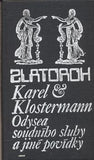 KLOSTERMANN; KAREL: ODYSEA SOUDNÍHO SLUHY A JINÉ POVÍDKY. - 1972. Zlatoroh.