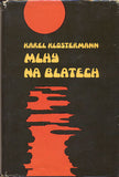 KLOSTERMANN; KAREL: MLHY NA BLATECH. - 1971.