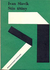 SLAVÍK; IVAN: STÍN TŘTINY. - 1965. 1. vyd. Obálka ROSLAV VÁŠA. /60/ /1/