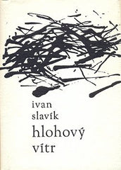 SLAVÍK; IVAN: HLOHOVÝ VÍTR. - 1968. 1. vyd. Obálka JAROSLAV ŠERÝCH.