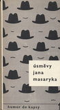 ÚSMĚVY JANA MASARYKA. - 1969. Humor do kapsy. Ilustrace LADISLAV RADA a JAROSLAV KÁNDL.