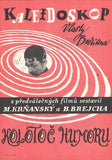 KOLOTOČ HUMORU. - 1954. Kaleidoskop Vlasty Buriana; Z předválečných filmů sestavil M. Krňanský a B. Brejcha.
