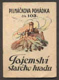 NEJEDLÝ, V.: TAJEMSTVÍ STARÉHO HRADU. - Reklamní pohádka. Pilnáčkova pohádka.