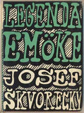 ŠKVORECKÝ; JOSEF: LEGENDA EMÖKE. - 1963. 1. vyd. Obálka ZDENEK SEYDL. /60/