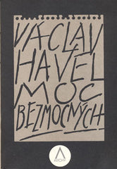 HAVEL; VÁCLAV: MOC BEZMOCNÝCH. - 1990. Edice Archy sv. 2.
