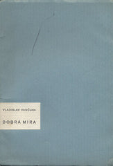 VANČURA; VLADISLAV: DOBRÁ MÍRA. - 1932. Úprava F. J. MÜLLER.
